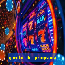 garoto de programa da zona leste